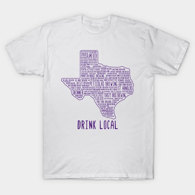 Drink Local Texas Craft Beer T-Shirt by Chris Nixt